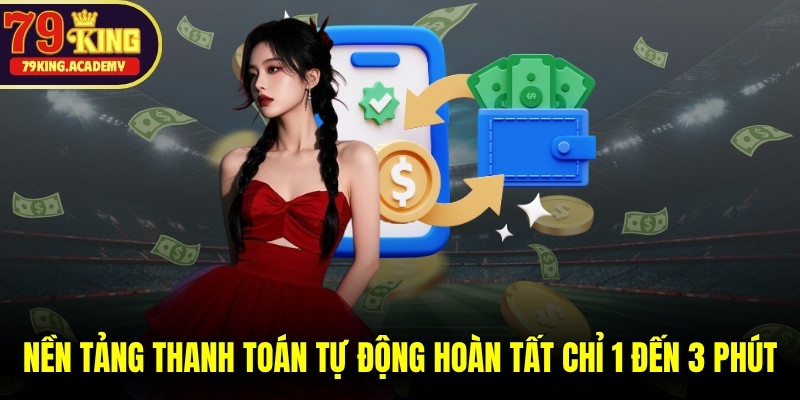 Nền tảng thanh toán tự động thông minh, hoàn tất chỉ 1 đến 3 phút