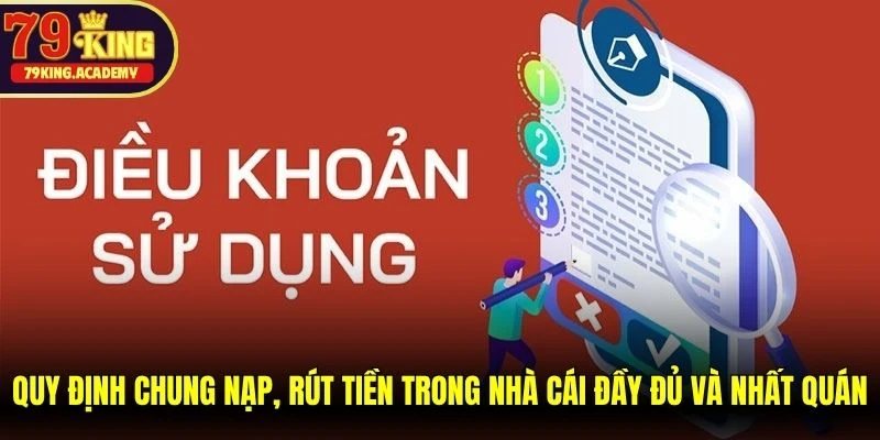 Quy định chung nạp, rút tiền trong nhà cái đầy đủ và nhất quán